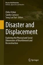 Disaster and Displacement: Exploring the Physical and Social Dimensions of Resettlement and Reconstruction