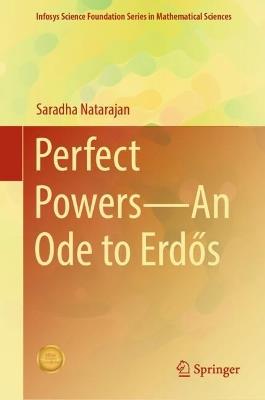 Perfect Powers—An Ode to Erdos - Saradha Natarajan - cover