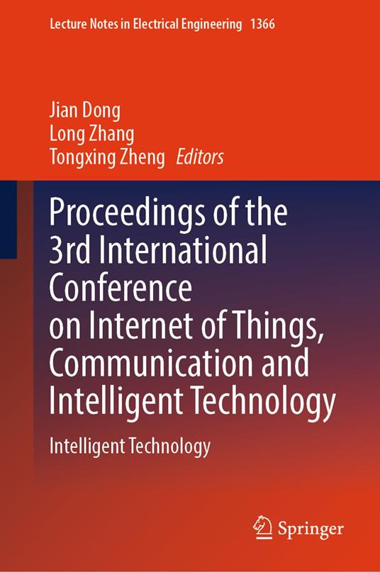 Proceedings of the 3rd International Conference on Internet of Things, Communication and Intelligent Technology