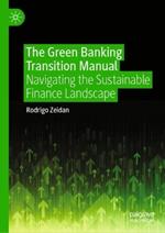 The Green Banking Transition Manual: Navigating the Sustainable Finance Landscape