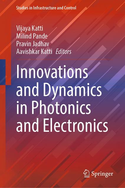 Innovations and Dynamics in Photonics and Electronics