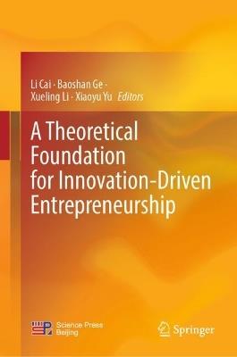 A Theoretical Foundation for Innovation-Driven Entrepreneurship - cover