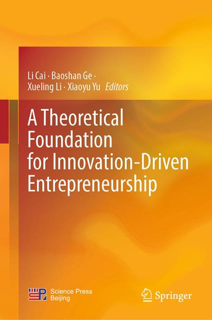 A Theoretical Foundation for Innovation-Driven Entrepreneurship