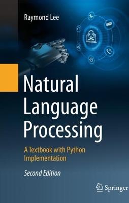 Natural Language Processing: A Textbook with Python Implementation - Raymond Lee - cover
