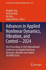 Advances in Applied Nonlinear Dynamics, Vibration, and Control – 2024: The Proceedings of 2024 International Conference on Applied Nonlinear Dynamics, Vibration and Control (ICANDVC2024)