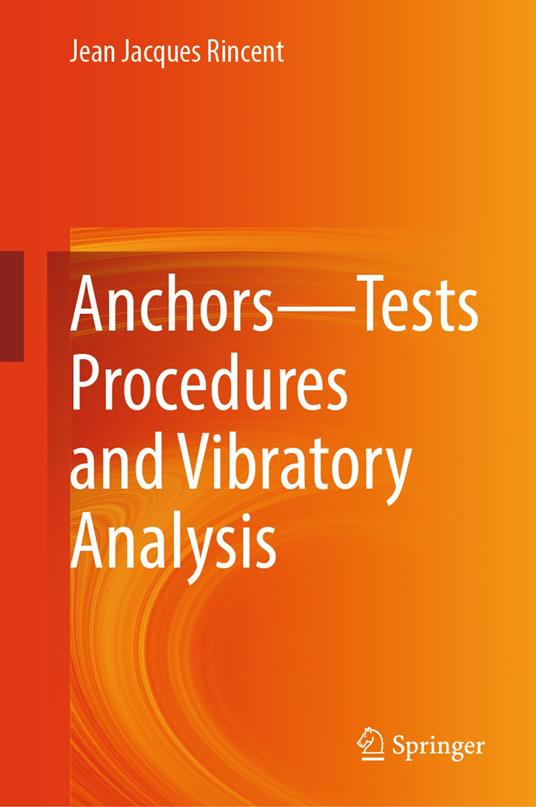 Anchors—Tests Procedures and Vibratory Analysis