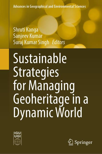 Sustainable Strategies for Managing Geoheritage in a Dynamic World