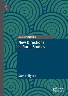 New Directions in Rural Studies - Sam Hillyard - cover
