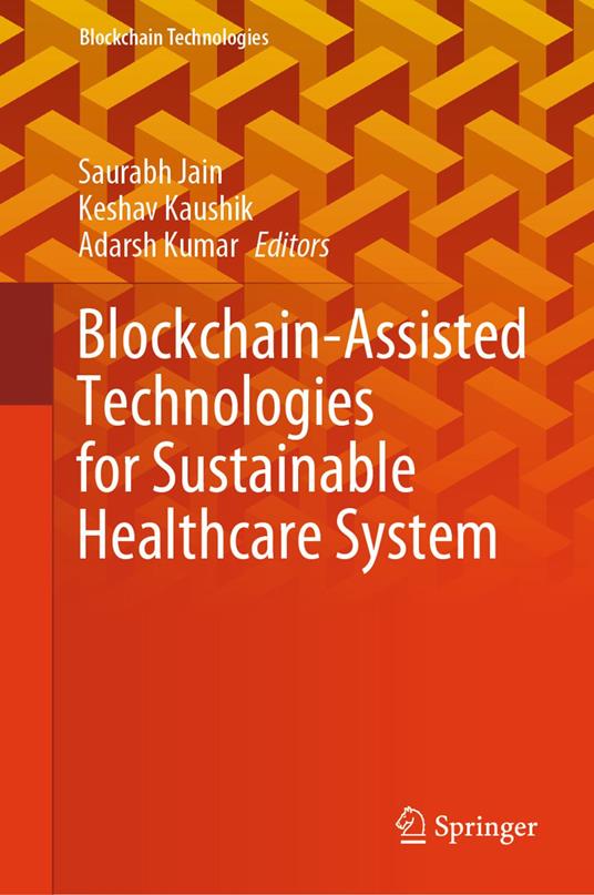 Blockchain-Assisted Technologies for Sustainable Healthcare System