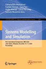 Systems Modelling and Simulation: First International Symposium, SMS 2024, Johor Bahru, Malaysia, December 16–17, 2024, Proceedings