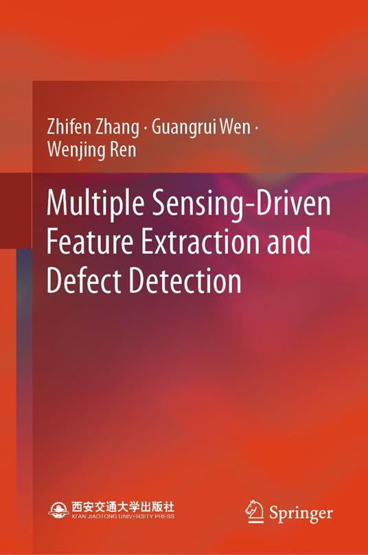 Multiple Sensing-Driven Feature Extraction and Defect Detection