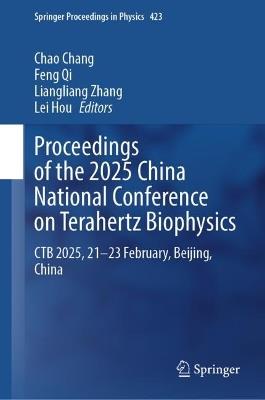 Proceedings of the 2025 China National Conference on Terahertz Biophysics: CTB 2025, 21–23 February, Beijing, China - cover