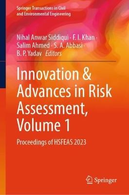 Innovation & Advances in Risk Assessment, Volume 1: Proceedings of HSFEAS 2023 - cover