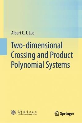 Two-dimensional Crossing and Product Polynomial Systems - Albert C. J. Luo - cover