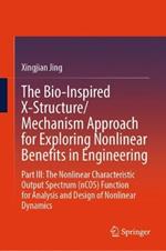 The Bio-Inspired X-Structure/Mechanism Approach for Exploring Nonlinear Benefits in Engineering: Part III: The Nonlinear Characteristic Output Spectrum (nCOS) Function for Analysis and Design of Nonlinear Dynamics