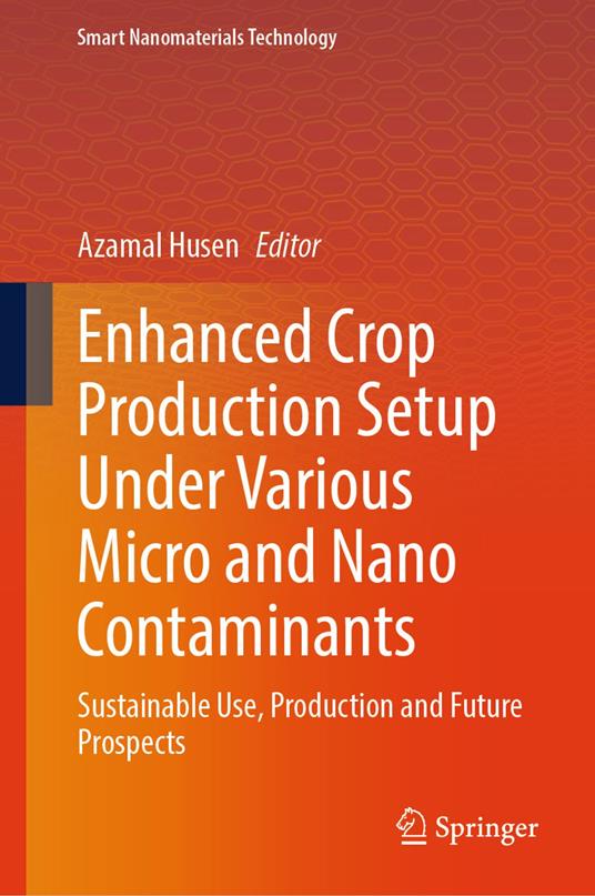 Enhanced Crop Production Setup Under Various Micro and Nano Contaminants