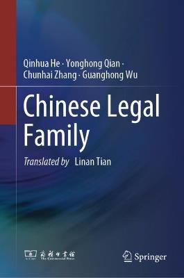 Chinese Legal Family - Qinhua He,Yonghong Qian,Chunhai Zhang - cover
