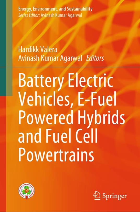 Battery Electric Vehicles, E-Fuel Powered Hybrids and Fuel Cell Powertrains