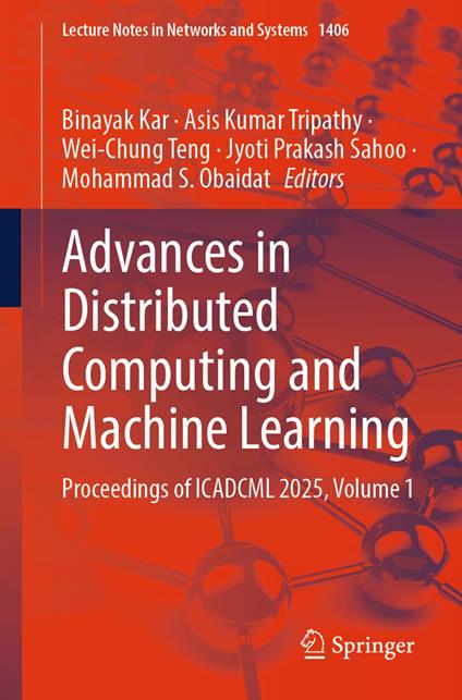 Advances in Distributed Computing and Machine Learning
