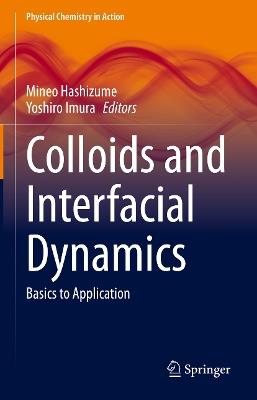 Colloids and Interfacial Dynamics: Basics to Application - cover