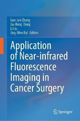 Application of Near-infrared Fluorescence Imaging in Cancer Surgery - cover