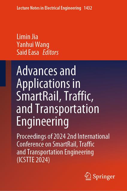 Advances and Applications in SmartRail, Traffic, and Transportation Engineering