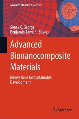 Advanced Bionanocomposite Materials: Innovations for Sustainable Development - cover