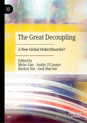 The Great Decoupling: A New Global Order/Disorder? - cover