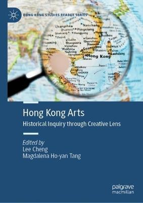Hong Kong Arts: Historical Inquiry through Creative Lens - cover
