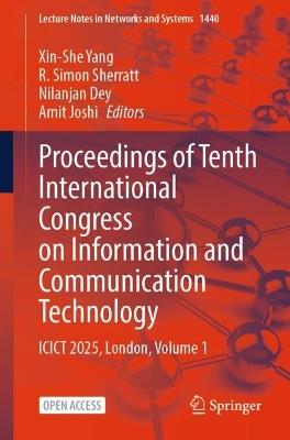 Proceedings of Tenth International Congress on Information and Communication Technology: ICICT 2025, London, Volume 1 - cover