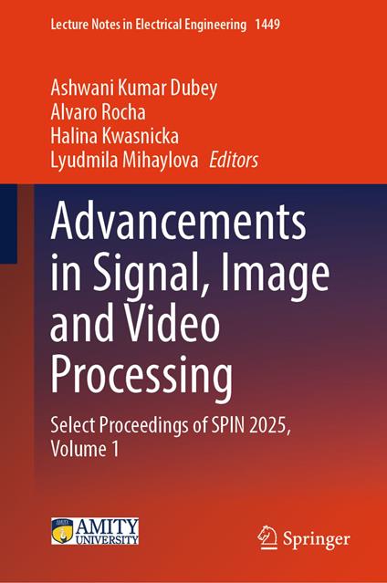 Advancements in Signal, Image and Video Processing
