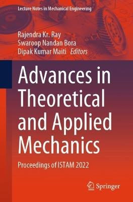 Advances in Theoretical and Applied Mechanics: Proceedings of ISTAM 2022 - cover