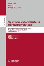 Algorithms and Architectures for Parallel Processing: 23rd International Conference, ICA3PP 2023, Tianjin, China, October 20–22, 2023, Proceedings, Part VI