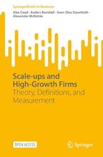 Scale-ups and High-Growth Firms: Theory, Definitions, and Measurement