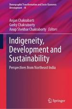 Indigeneity, Development and Sustainability: Perspectives from Northeast India