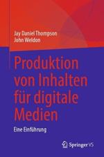 Produktion von Inhalten für digitale Medien: Eine Einführung