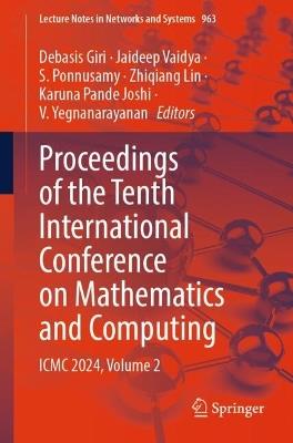 Proceedings of the Tenth International Conference on Mathematics and Computing: ICMC 2024, Volume 2 - cover