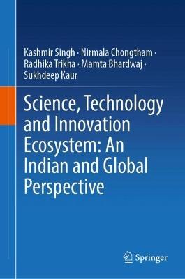 Science, Technology and Innovation Ecosystem: An Indian and Global Perspective - cover