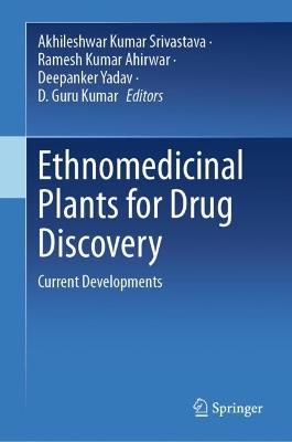Ethnomedicinal Plants for Drug Discovery: Current Developments - cover
