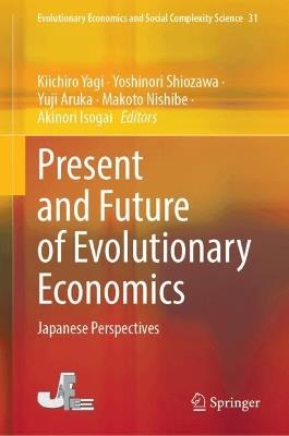 Present and Future of Evolutionary Economics: Japanese Perspectives - cover