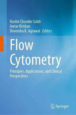 Flow Cytometry: Principles, Applications, and Clinical Perspectives - cover