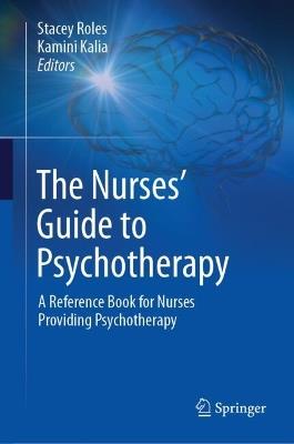 The Nurses’ Guide to Psychotherapy: A Reference Book for Nurses Providing Psychotherapy - cover