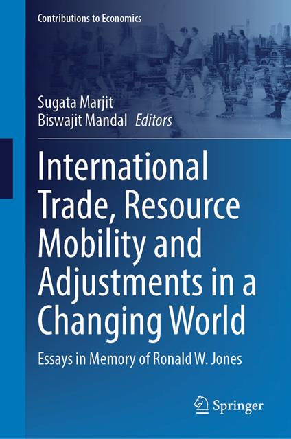 International Trade, Resource Mobility and Adjustments in a Changing World