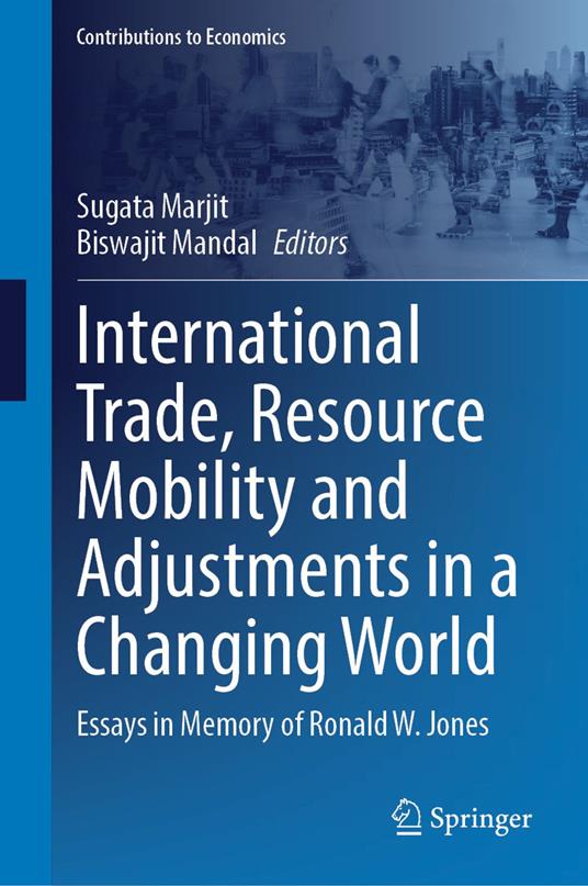 International Trade, Resource Mobility and Adjustments in a Changing World