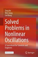 Solved Problems in Nonlinear Oscillations: A sourcebook for scientists and engineers