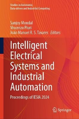 Intelligent Electrical Systems and Industrial Automation: Proceedings of IESIA 2024 - cover