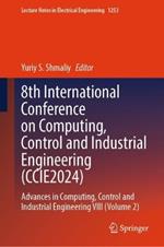 8th International Conference on Computing, Control and Industrial Engineering (CCIE2024): Advances in Computing, Control and Industrial Engineering VIII (Volume 2)