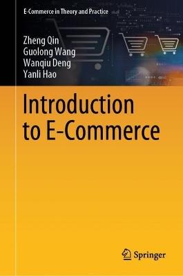 Introduction to E-Commerce - Zheng Qin,Guolong Wang,Wanqiu Deng - cover