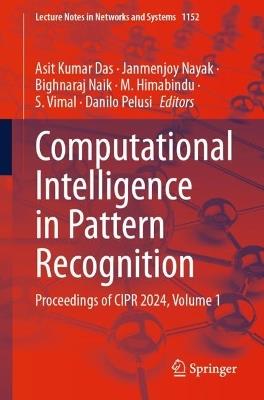 Computational Intelligence in Pattern Recognition: Proceedings of CIPR 2024, Volume 1 - cover