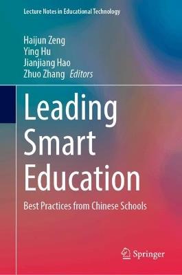Leading Smart Education: Best Practices from Chinese Schools - cover